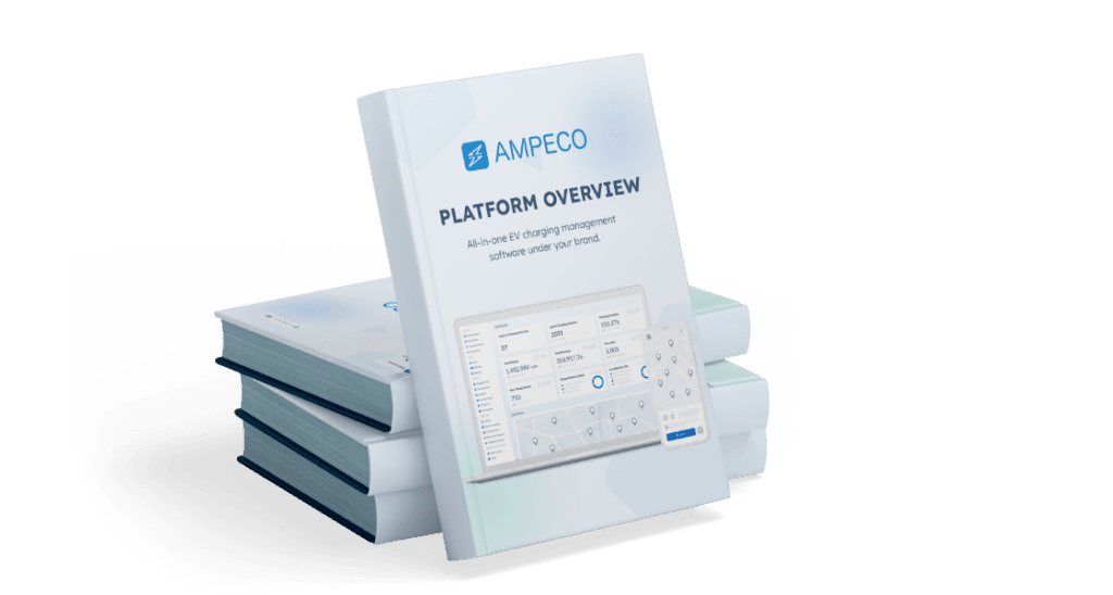 [ebook] AMPECO Plattform Übersicht - Lernen Sie, wie Sie ein zuverlässiges und profitables EV-Ladenetzwerk mit AMPECOs EV-Ladeplattform verwalten können.