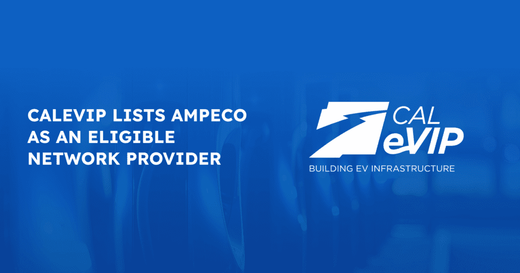 blog ampeco calevip eligible network